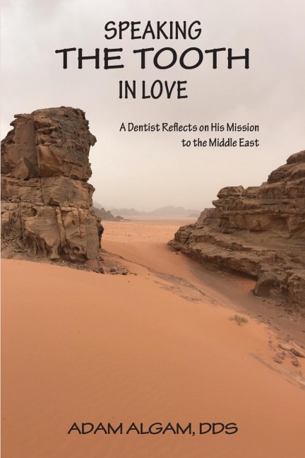 Speaking the Tooth in Love: A Dentist Reflects on His Mission to the Middle East