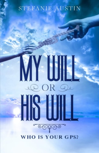 My Will Or His Will Who Is Your GPS?