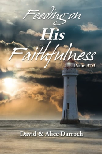 Feeding on His Faithfulness Psalm 37:3