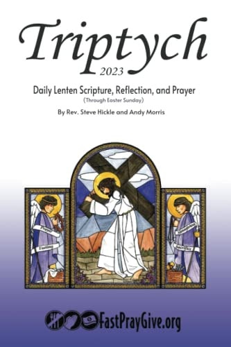 Triptych Lent 2023 Daily Lenten Scripture, Reflection, and Prayer