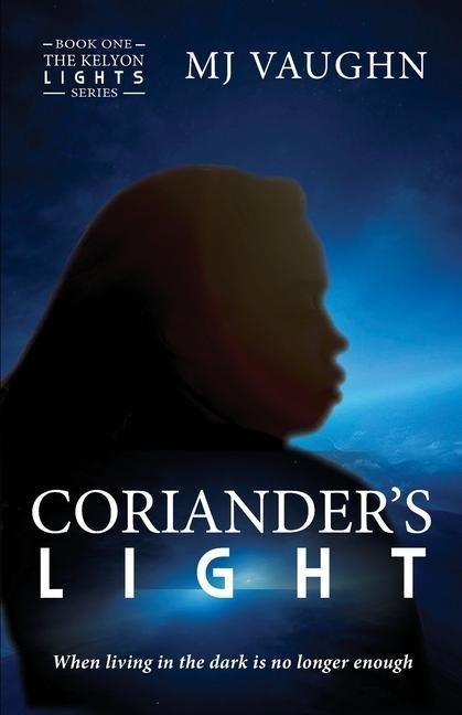Corianders Light: Book One of The Kelyon Lights series