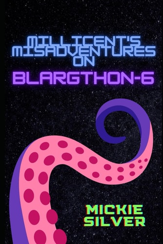 Millicent's Misadventures on Blargthon-6