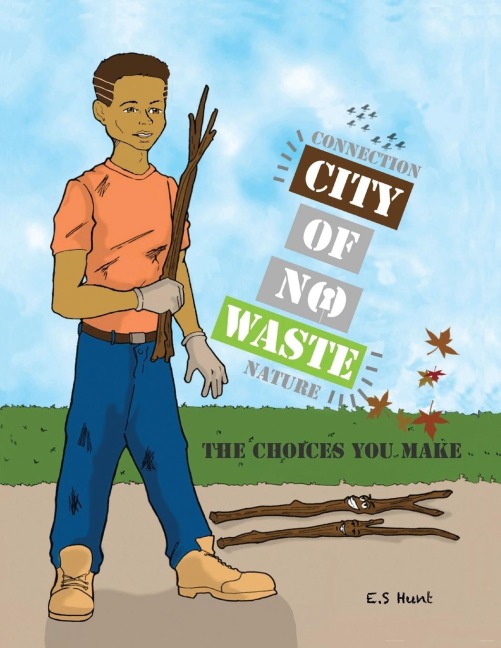 City of No Waste The Choices You Make
