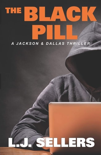 The Black Pill A Jackson & Dallas Thriller
