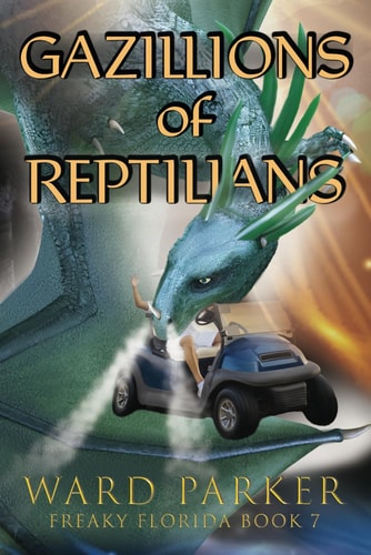 Gazillions of Reptilians A Humorous Paranormal Novel