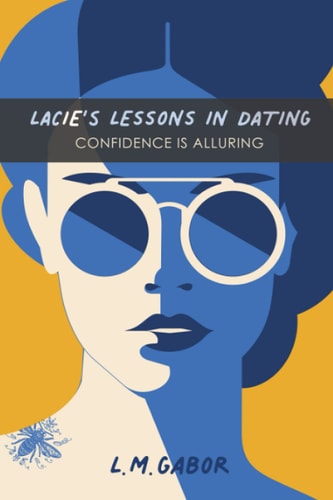Lacie's Lessons in Dating Confidence Is Alluring