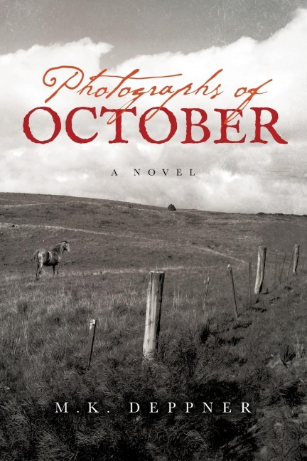 Photographs of October: A Historical Thriller from Americas Heartland