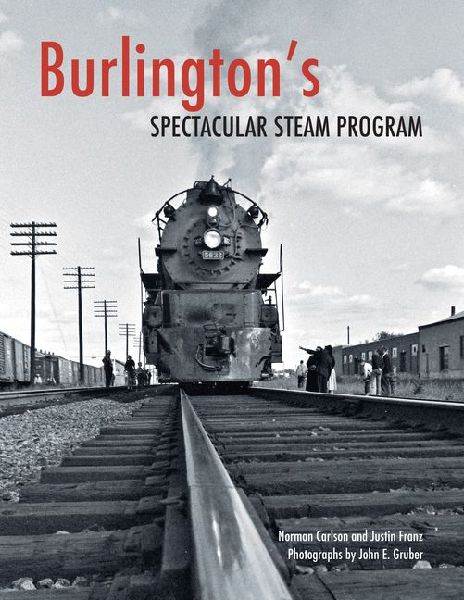 Burlingtons Spectacular Steam Program