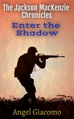 The Jackson MacKenzie Chronicles: Enter the Shadow