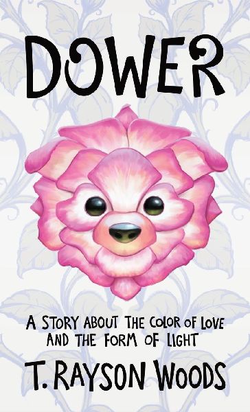 Dower: A Story About the Color of Love and the Form of Light