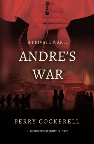 Andre's War A Private War II
