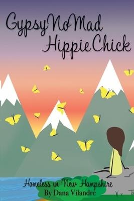 Gypsy NoMad Hippie Chick: Homeless In New Hampshire