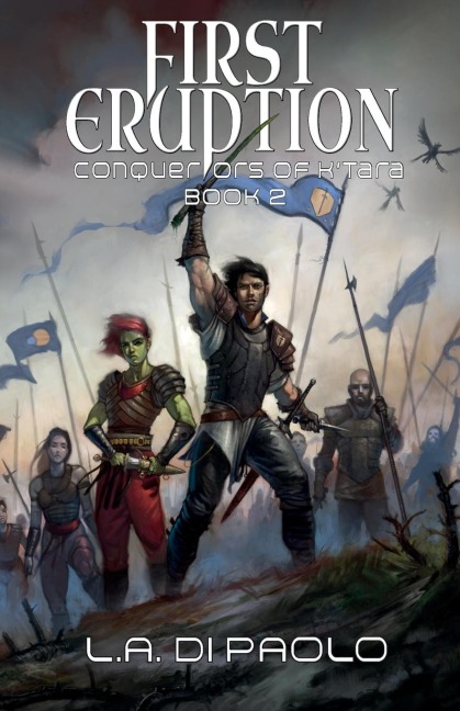 First Eruption: Conquerors of KTara, Book 2