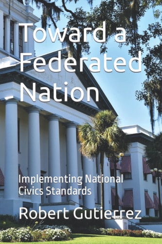 Toward a Federated Nation Implementing National Civics Standards