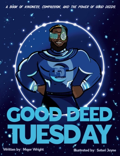Good Deed Tuesday A Book of Kindness, Compassion, and the Power of Good Deeds
