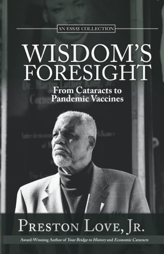 Wisdom's Foresight From Cataracts to Pandemic Vaccines