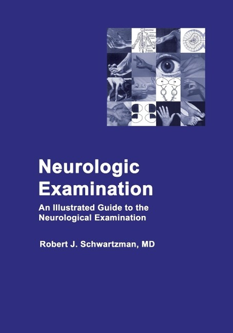 Neurologic Examination: An Illustrated Guide to the Neurological Examination