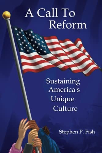 A Call To Reform Sustaining America's Unique Culture