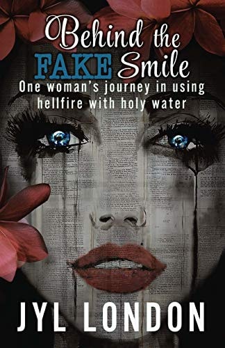 Behind the Fake Smile One Woman's Journey in Using Hellfire with Holy Water