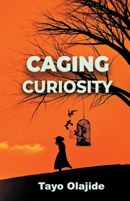 Caging Curiosity: A song of cages and liberties