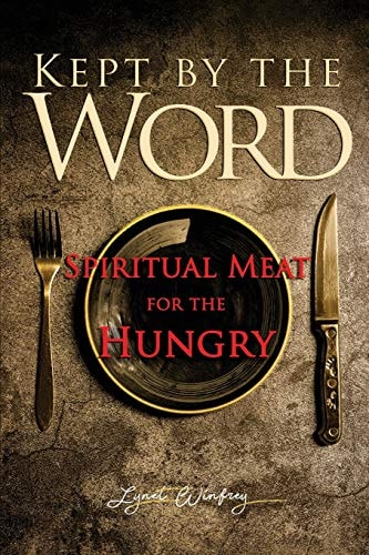 Kept By The Word Spiritual Meat For The Hungry