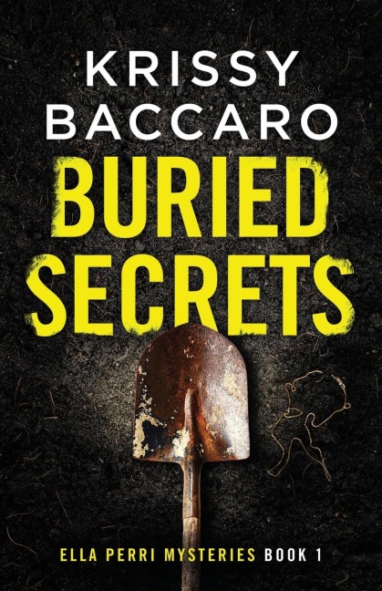 Buried Secrets: A Novel of Dark Family Secrets and a Decades-Old Disappearance.