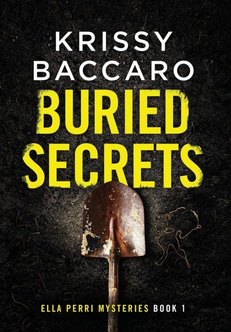 Buried Secrets: A Novel of Dark Family Secrets and a Decades-Old Disappearance.