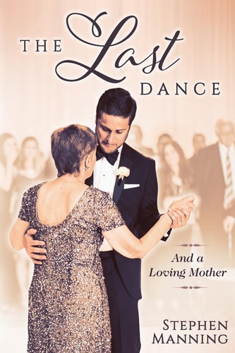 Last Dance And a Loving Mother