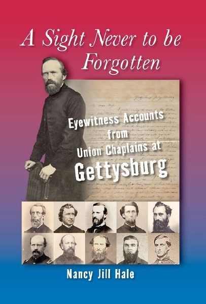 A Sight Never to Be Forgotten: Eyewitness Accounts from Union Chaplains at Gettysburg