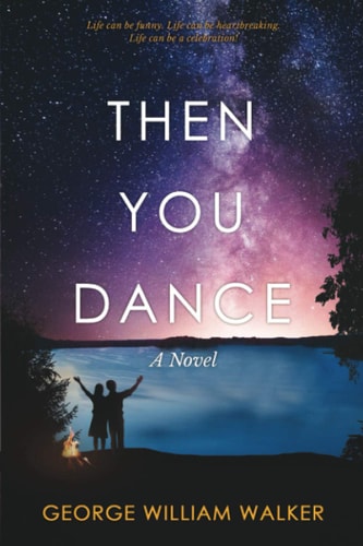 Then You Dance A Novel
