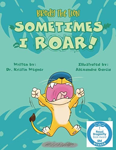 Brody the Lion Sometimes I ROAR!