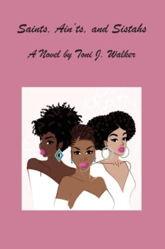 Saints, Ain'ts, and Sistahs