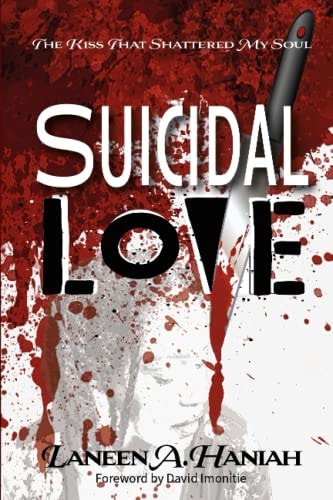 Suicidal Love The Kiss That Shattered My Soul