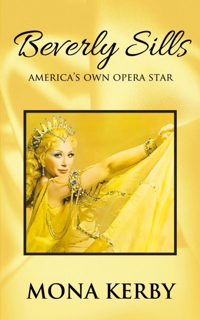 Beverly Sills: Americas Own Opera Star