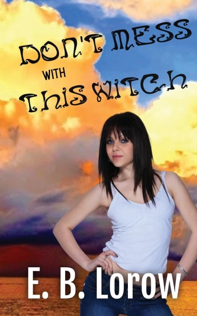 Dont Mess With This Witch: Teen witches in magical juvie, because they really messed up!
