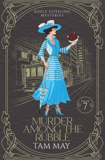 Murder Among The Rubble (Adele Gossling Mysteries: A 1906 San Francisco Earthquake and Fire Murder