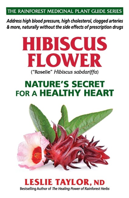 Hibiscus Flower: Natures Secret for a Healthy Heart
