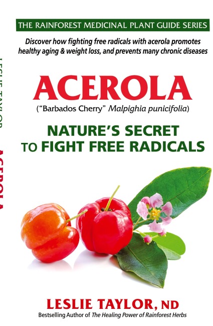 Acerola: Nature's Secret  to Fight Free Radicals