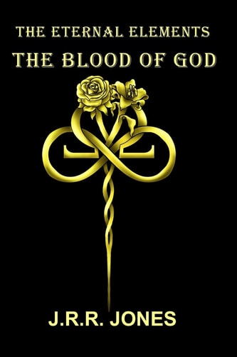 The Eternal Elements The Blood of God