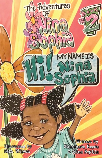 The Adventures of Nina Sophia: Book 2 - My Name is Nina Sophia