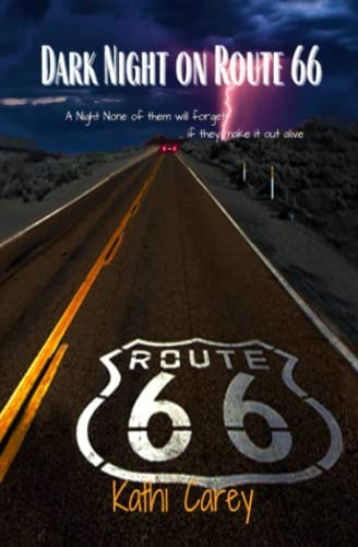 Dark Night on Route 66 A Night None of Them Will Forget ... If They Make it Out Alive!