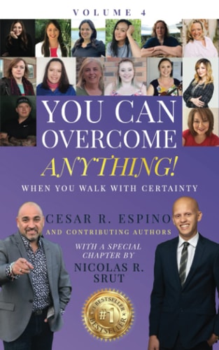 You Can Overcome Anything! Volume 4 When You Walk With Certainty