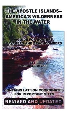 The Apostle Islands--Americas Wilderness In The Water