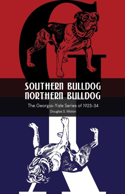Southern Bulldog, Northern Bulldog: The Georgia-Yale Series of 1923-34
