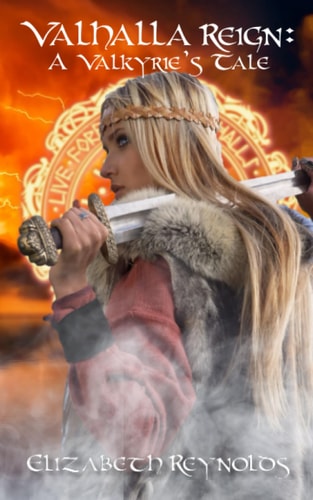 Valhalla Reign A Valkyrie's Tale