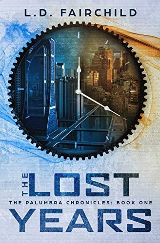 The Lost Years The Palumbra Chronicles: Book One