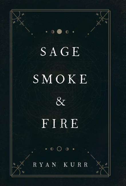 Sage, Smoke & Fire