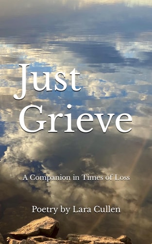 Just Grieve A Companion in Times of Loss