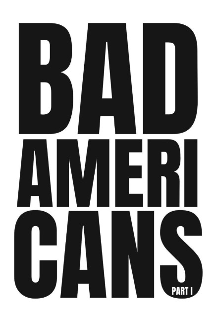 Bad Americans: Part I