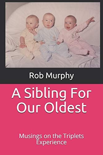 A Sibling for Our Oldest Musings on the Baby Triplets Experience